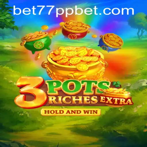 Exploring 3potsExtra: An Innovative Game with 77ppbet PH Login