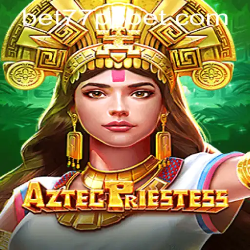 Discovering the Mystical World of AztecPriestess and the Exciting 77ppbet PH Login