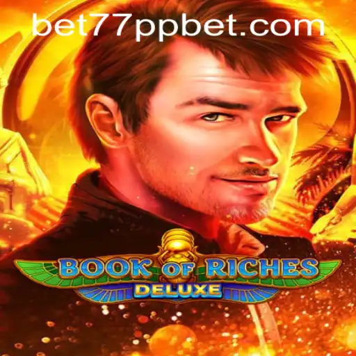 Exploring the World of BookofRichesDeluxe and 77ppbet PH Login