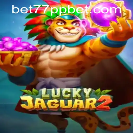 Explore the Thrilling World of Luckyjaguar2 and 77ppbet PH Login