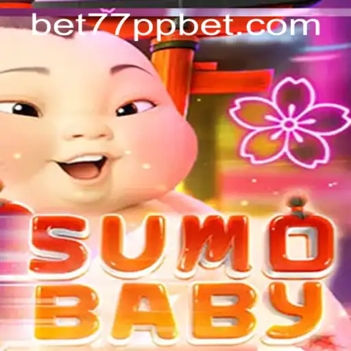 Exploring the Exciting World of SumoBaby and How to Access 77ppbet PH Login